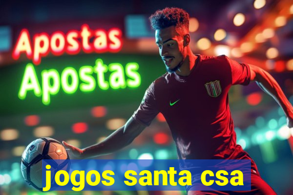 jogos santa csa