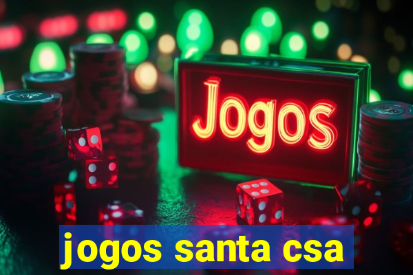 jogos santa csa