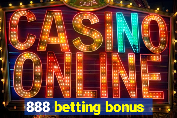 888 betting bonus