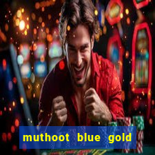 muthoot blue gold loan app