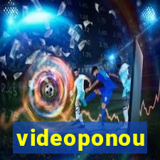 videoponou