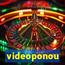 videoponou