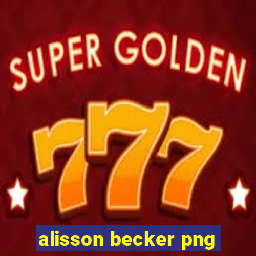 alisson becker png