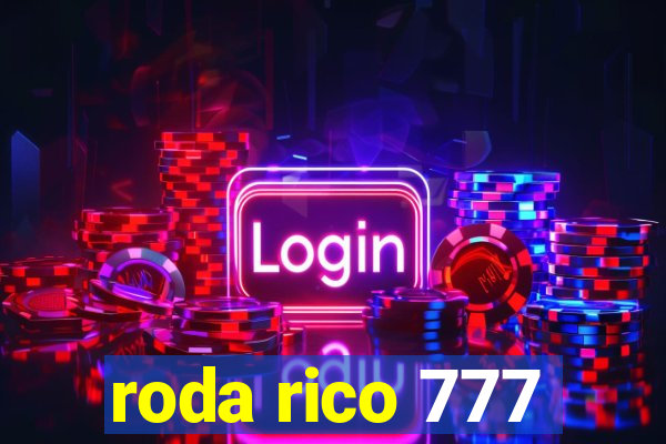 roda rico 777