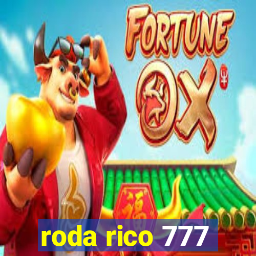 roda rico 777