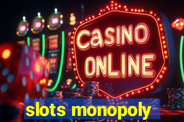 slots monopoly