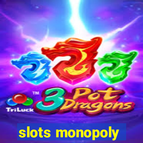 slots monopoly