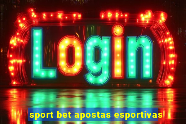 sport bet apostas esportivas