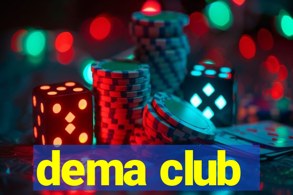 dema club