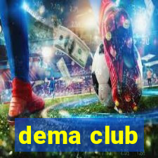 dema club