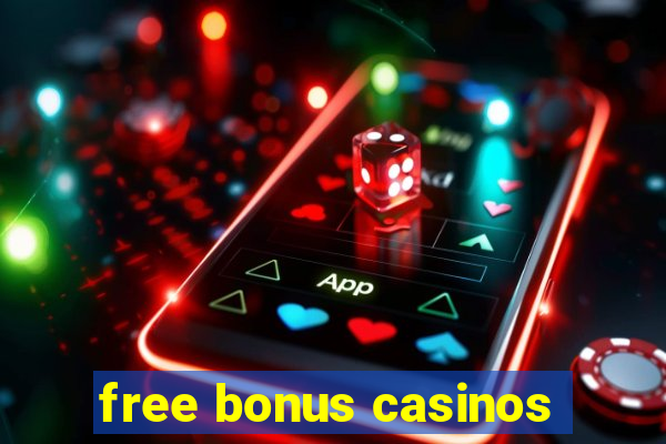 free bonus casinos