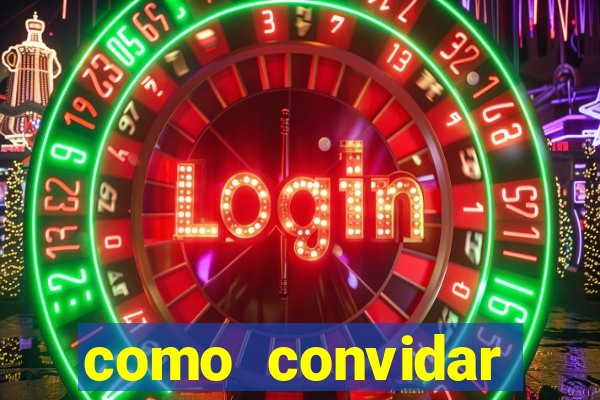 como convidar alguem para ser tim beta