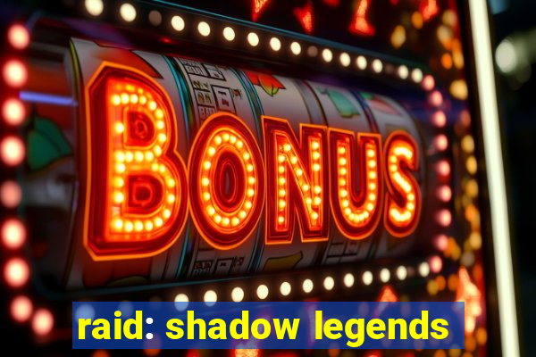 raid: shadow legends