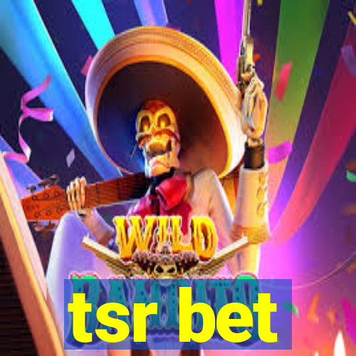 tsr bet