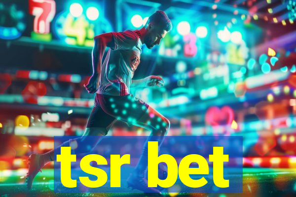 tsr bet