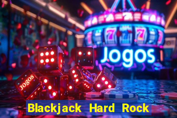 Blackjack Hard Rock & Cassino