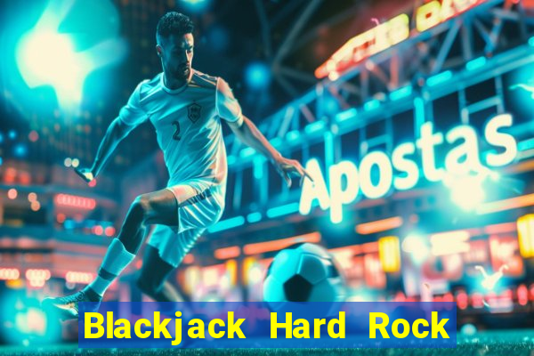 Blackjack Hard Rock & Cassino