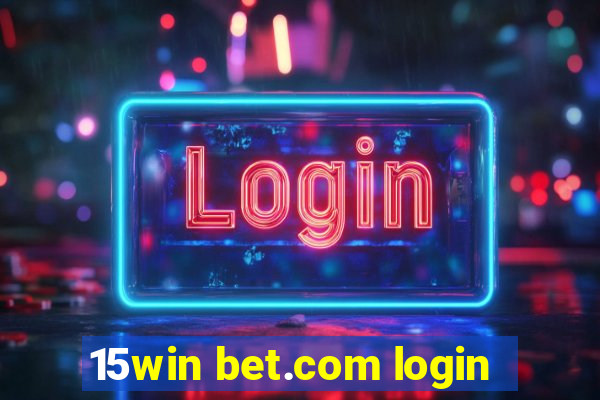 15win bet.com login