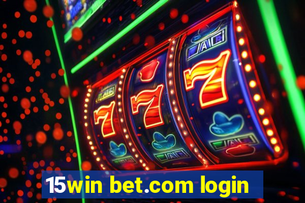 15win bet.com login