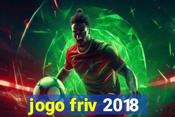 jogo friv 2018