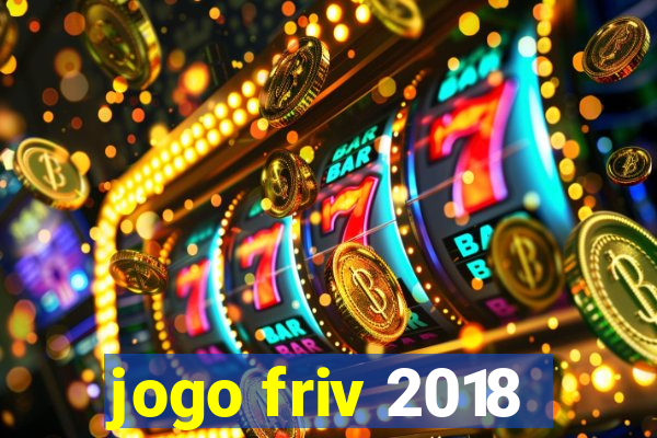 jogo friv 2018