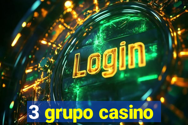 3 grupo casino