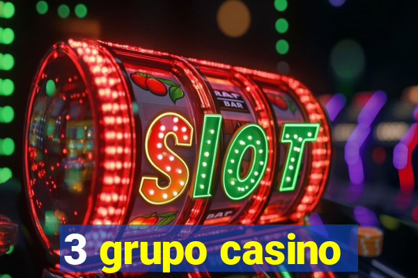 3 grupo casino