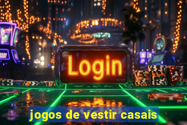 jogos de vestir casais