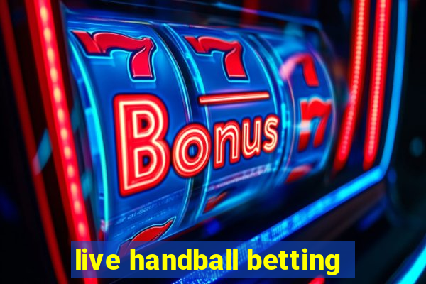 live handball betting