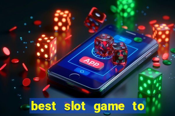 best slot game to win money