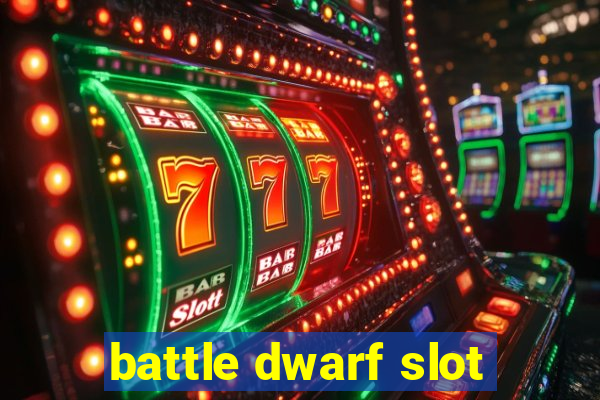 battle dwarf slot