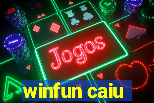 winfun caiu