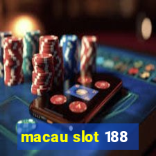 macau slot 188