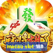 macau slot 188