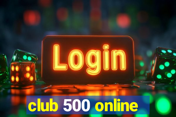 club 500 online