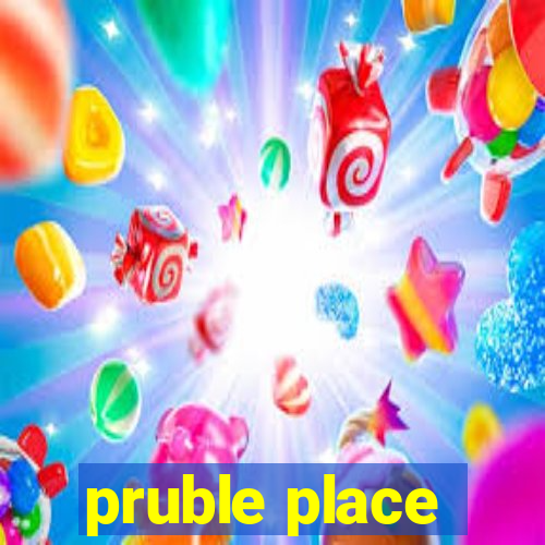 pruble place