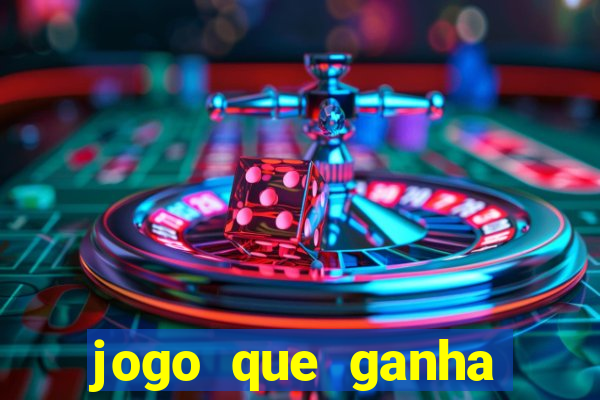 jogo que ganha dinheiro verdadeiro