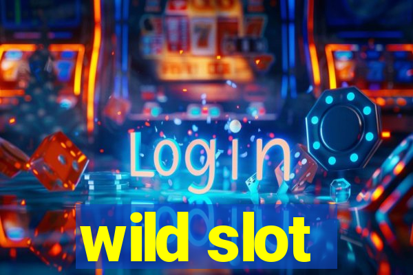 wild slot