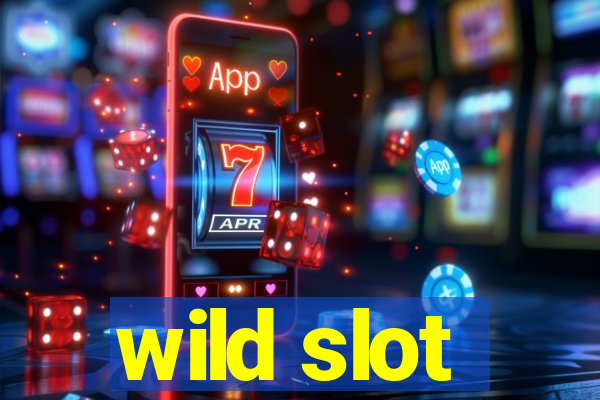 wild slot