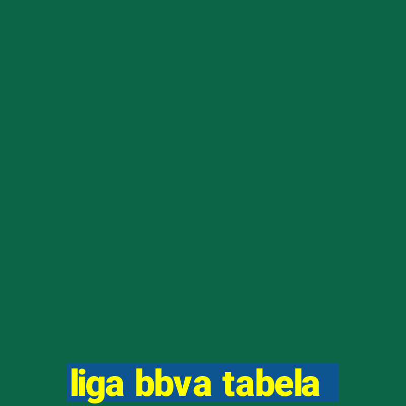 liga bbva tabela