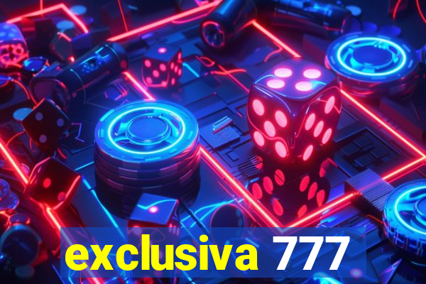 exclusiva 777