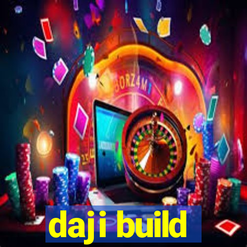 daji build