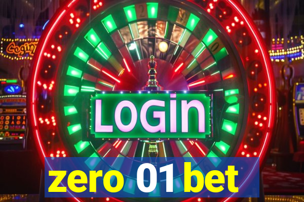 zero 01 bet