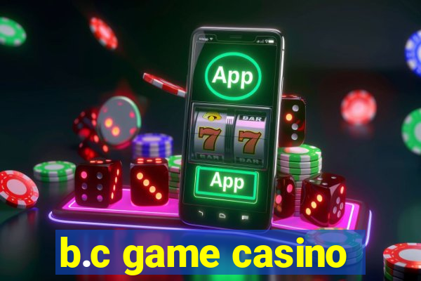 b.c game casino