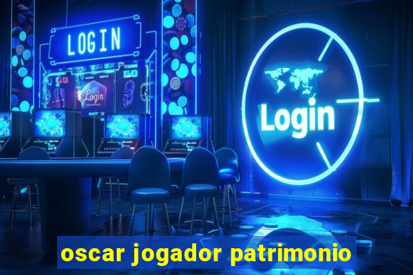 oscar jogador patrimonio