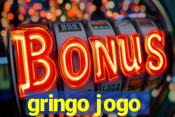 gringo jogo