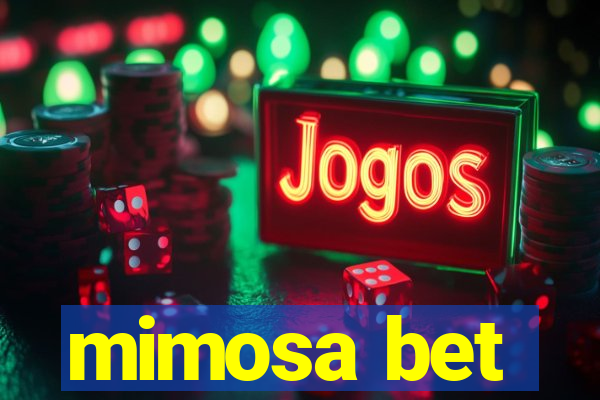 mimosa bet