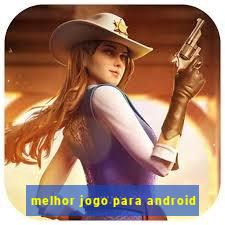 melhor jogo para android