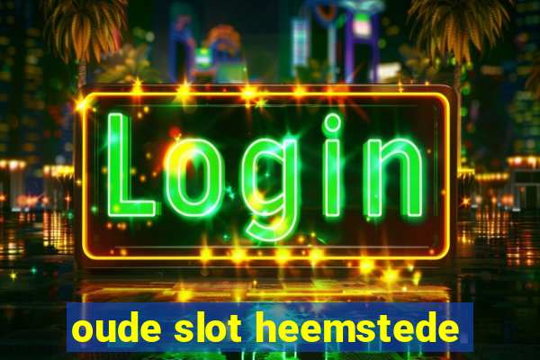 oude slot heemstede