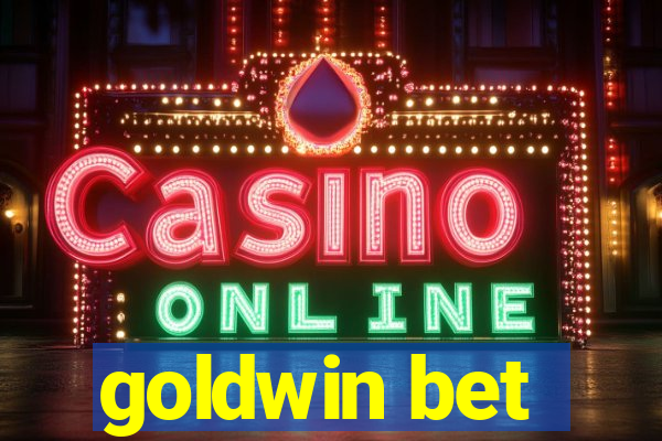 goldwin bet